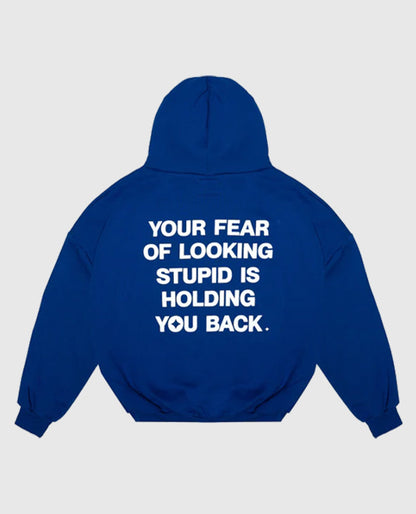 Fear of Looking Stupid Hoodie Blue