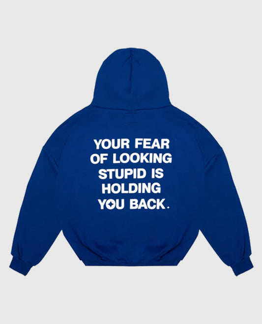 Fear of Looking Stupid Hoodie Blue